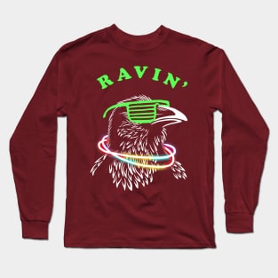 Ravin Raven Rave Party Neon Bird Funny Long Sleeve T-Shirt